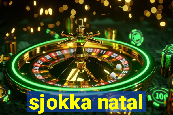 sjokka natal